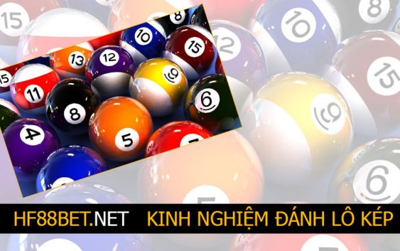 KINH NGHIỆM ĐÁNH LÔ KÉP TỶ LỆ THẮNG CAO