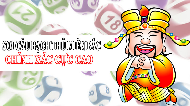 Soi cầu lô bạch thủ hiệu quả nhất